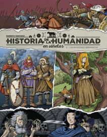 HISTORIA DE LA HUMANIDAD EN VIÑETAS 05: LAS INVASIONES GERMÁNICAS