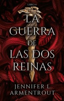 LA GUERRA DE LAS DOS REINAS (DE SANGRE Y CENIZAS 04) (Novela)