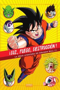 ¡LUZ, FUEGO, DESTRUCCIÓN! LA GRAN AVENTURA DE DRAGON BALL 01 (de 2)