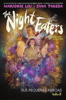 THE NIGHT EATERS (DEVORADORES DE NOCHES) 02: SUS PEQUEÑAS PARCAS